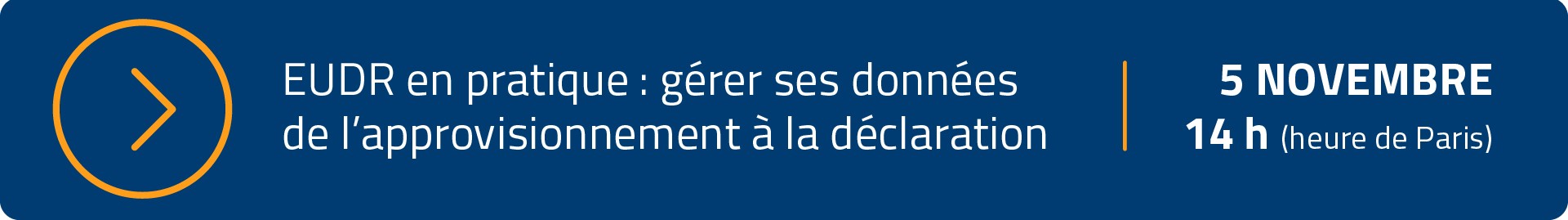 Webinar_EUDR en pratique_gerer ses donnees de l approvisionnement a la declaration_2025_Nov